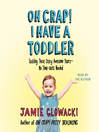 Cover image for Oh Crap! I have a Toddler